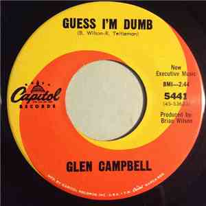 Glen Campbell - Guess I'm Dumb / That's All Right