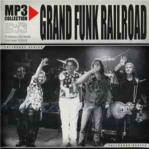 Grand Funk Railroad - MP3 Collection