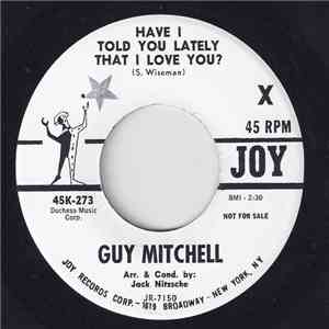 Guy Mitchell - Have I Told You Lately That I Love You