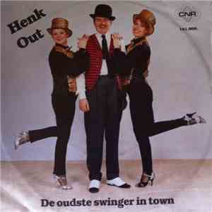 Henk Out - De Oudste Swinger In Town