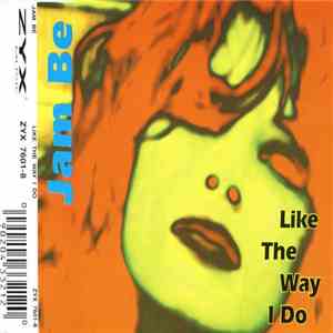 Jam Be - Like The Way I Do