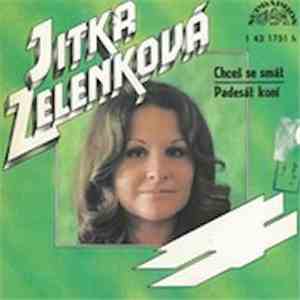 Jitka Zelenková - Chceš Se Smát / Padesát Koní