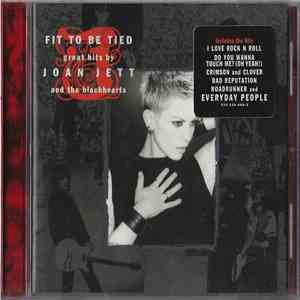 Joan Jett And The Blackhearts - Fit To Be Tied - Great Hits By Joan Jett And The Blackhearts