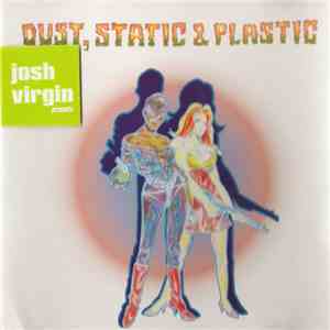 Josh Virgin - Dust, Static & Plastic