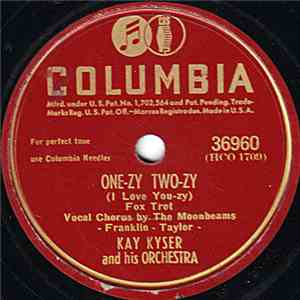 Kay Kyser And His Orchestra - One-Zy Two-Zy / There's No One But You