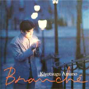 Kiyotsugu Amano - Branché