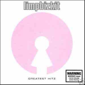 Limp Bizkit - Greatest Hitz