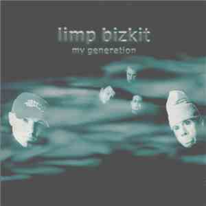 Limp Bizkit - My Generation