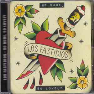 Los Fastidios - So Rude, So Lovely