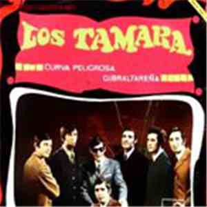 Los Tamara - Curva Peligrosa / Gibraltareña