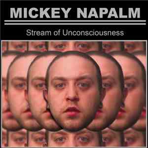 Mickey Napalm - Stream Of Unconsciousness
