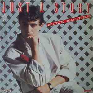 Mike Rogers - Just A Story