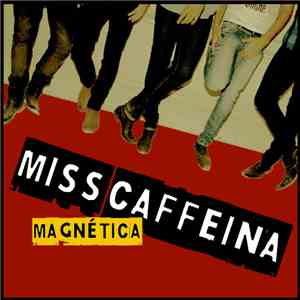 Miss Caffeina - Magnética