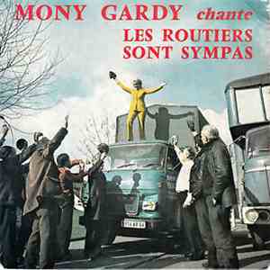 Mony Gardy - Les Routiers Sont Sympas