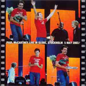 Paul McCartney - Live In Globe, Stockholm 5 May 2003