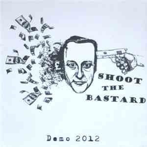 Shoot The Bastard - Demo 2012