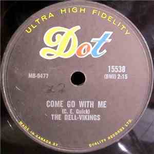 The Dell-Vikings - Come Go With Me / How Can I Find True Love
