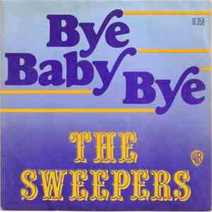 The Sweepers - Bye Baby Bye