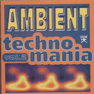 Various - Ambient Techno Mania Vol. 2