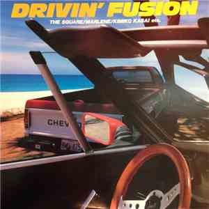 Various - Drivin' Fusion The Square/Marlene/Kimiko Kasai etc.