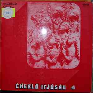 Various - Éneklő Ifjúság 4 (Singing Youth 4)