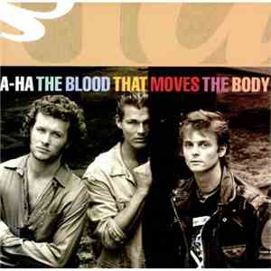 a-ha - The Blood That Moves The Body