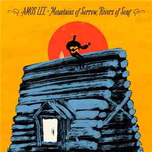 Amos Lee - Mountains Of Sorrow, Rivers Of Song