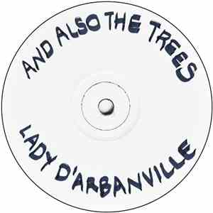 And Also The Trees - Lady D'Arbanville