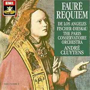 André Cluytens, Victoria De Los Angeles, Dietrich Fischer-Dieskau, Chorale Elisabeth Brasseur, Henriette Puig-Roget, Orchestre Du Conservatoire de Paris, Gabriel Fauré - Requiem: Op. 48
