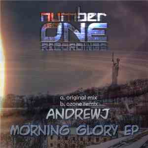 AndrewJ - Morning Glory EP