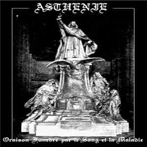 Asthénie - Oraison Funèbre par le Sang et la Maladie