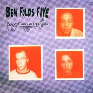 Ben Folds Five - Whatever And Ever Amen