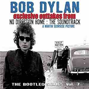 Bob Dylan - Exclusive Outtakes From No Direction Home: The Soundtrack