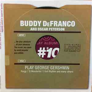 Buddy DeFranco And Oscar Peterson - Play George Gershwin