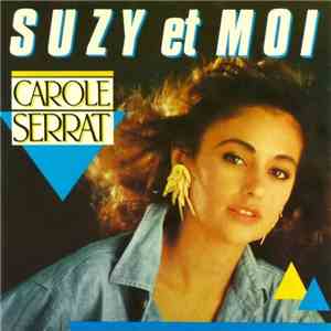 Carole Serrat - Suzy Et Moi