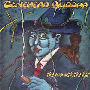 Conehead Buddha - The Man With The Hat
