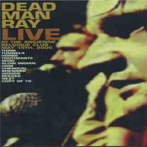 Dead Man Ray - Live At The Ancienne Belgique Club - May 15th, 2000