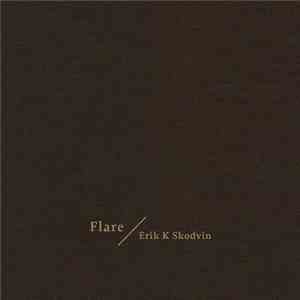 Erik K Skodvin - Flare