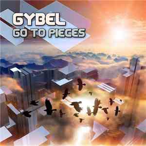 Gybel - Go To Pieces