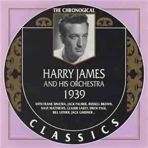 Harry James And His Orchestra - 1939