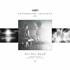Hot Hot Hawk - Afterhours Sessions 14: Hot Hot Hawk