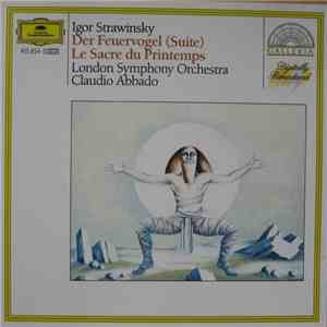 Igor Strawinsky : London Symphony Orchestra, Claudio Abbado - Der Feuervogel (Suite) / Le Sacre Du Printemps