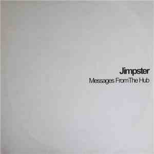 Jimpster - Messages From The Hub