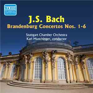 J.S. Bach, Stuttgart Chamber Orchestra, Karl Munchinger - Brandenburg Concertos Nos. 1-6