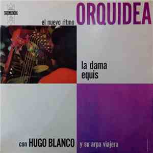 La Dama Equis Con Hugo Blanco Y Su Arpa Viajera - El Nuevo Ritmo Orquídea