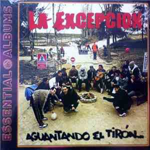 La Excepcion - Aguantando El Tirón...