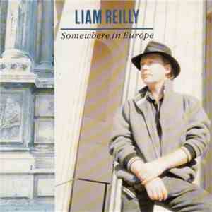 Liam Reilly - Somewhere In Europe