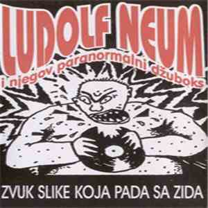 Ludolf Neum I Njegov Paranormalni Džuboks - Zvuk Slike Koja Pada Sa Zida