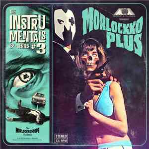 Morlockko Plus - The Instrumentals #3