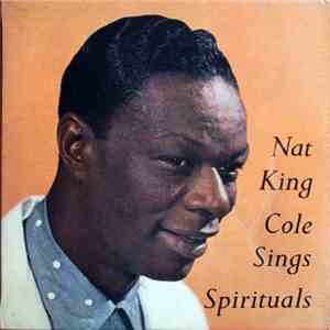 Nat King Cole With The First Church Of Deliverance Choir - Sings Spirituals